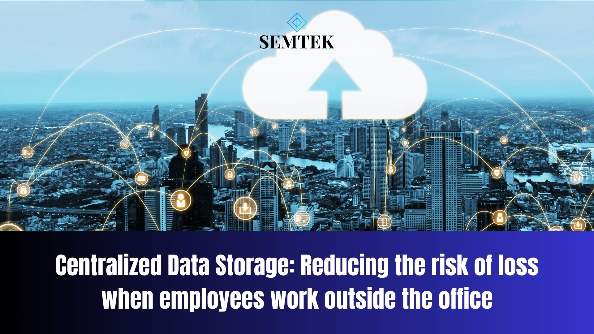 Giải pháp quản lý dữ liệu tập trung: Giảm rủi ro thất thoát khi nhân viên làm việc bên ngoài văn phòng 2 Giải pháp quản lý dữ liệu tập trung Centralized Data Storage: Reducing the risk of loss when employees work outside the office