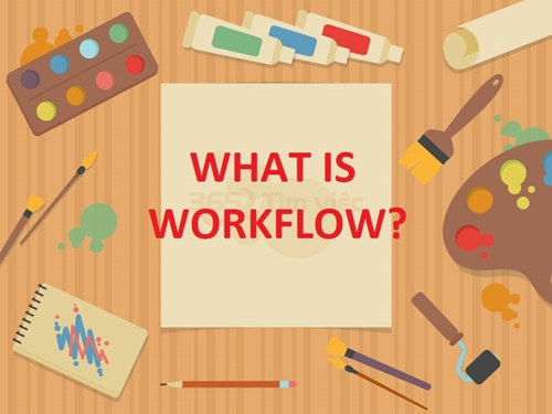 workflow là gì