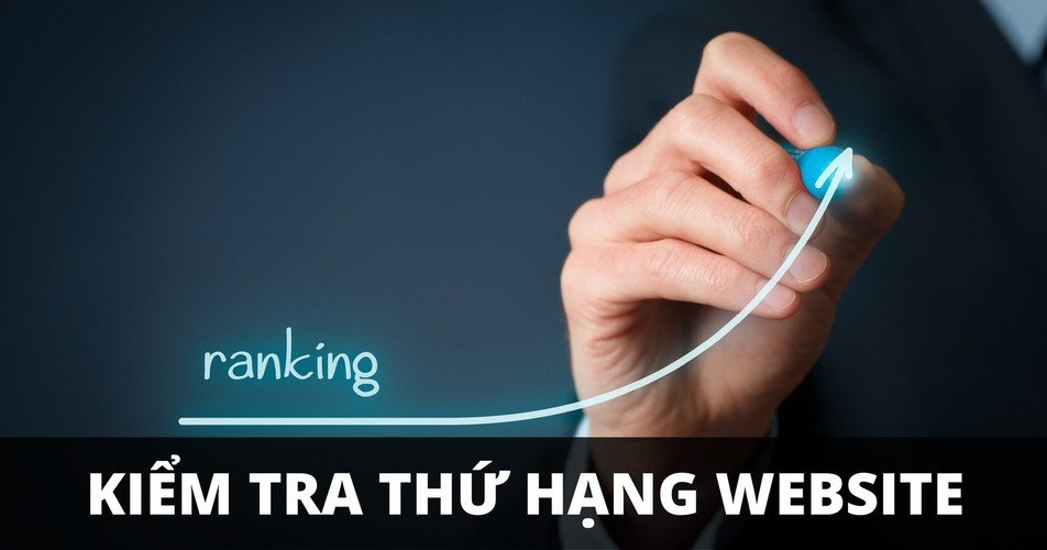 kiểm tra thứ hạng website trên google