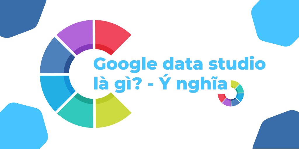 google data studio là gì