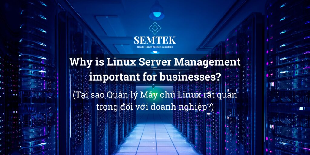 Tại sao Quản lý Máy chủ Linux rất quan trọng đối với doanh nghiệp